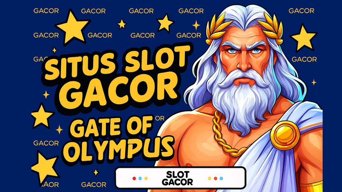 Menaklukkan Gerbang Olympus: Panduan Utama di Situs Slot Gacor